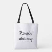Pumpin's is niet makkelijk om alleen borstpompen t tote bag (Achterkant)