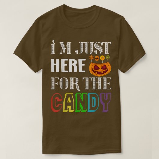Pumpkin Face Im Just Here for the Candy T-shirt (Design voorkant)