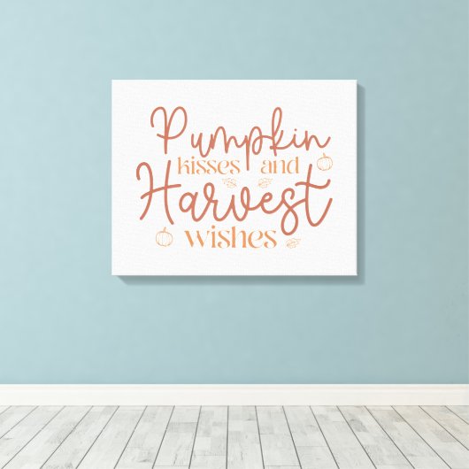 Pumpkin Kisses en Harvest Wishes Canvas Afdruk (Insitu (Houten vloer))