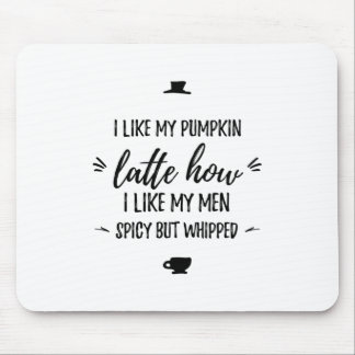 Pumpkin latte spicy but whipped funny thanksgiving muismat
