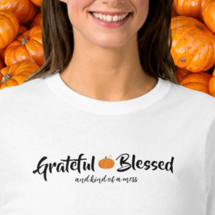 Pumpkin Oranje Grateful Blessed Quote T-Shirt
