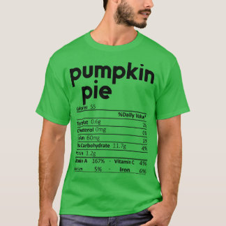 Pumpkin Pie Nutrition Feit Funny Thanksgiving Chr T-shirt