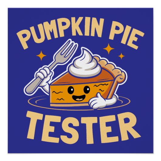 Pumpkin Pie Tester Thanksgiving Perfect Poster (Voorkant)