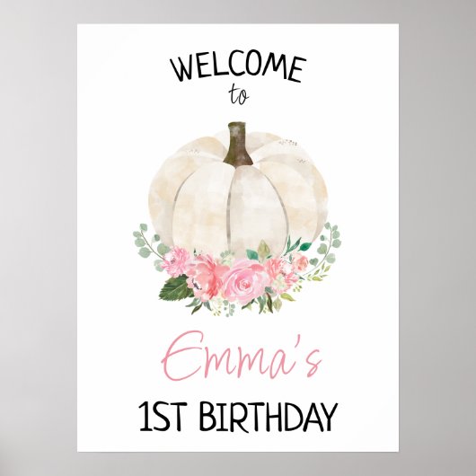 Pumpkin Pink Floral 1st Birthday Welcome Sign Poster (Voorkant)