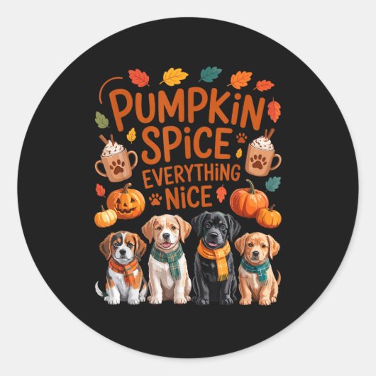 Pumpkin Sce Everything Nice Fall Dog Lovers Addict Ronde Sticker (Voorkant)