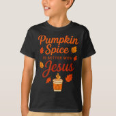 Pumpkin Sce Is Better With Jesus T-shirt (Voorkant)