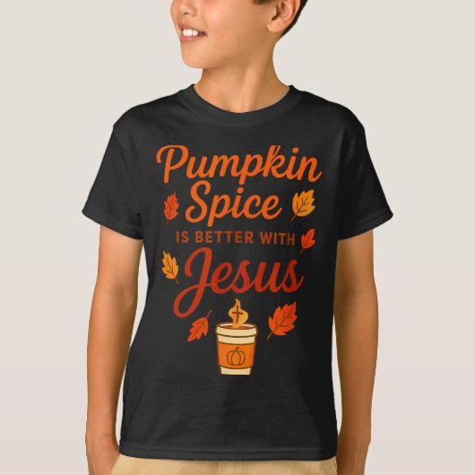 Pumpkin Sce Is Better With Jesus  T-shirt (Voorkant)