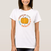 Pumpkin-specerij en alles wat goed is t-shirt (Voorkant)