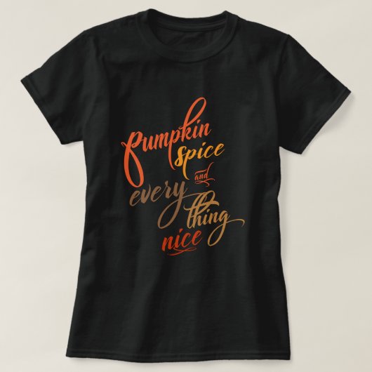 Pumpkin-specerij en alles wat goed is t-shirt (Design voorkant)
