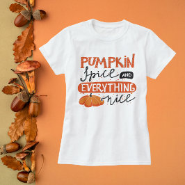 Pumpkin-specerij en alles wat goed is t-shirt