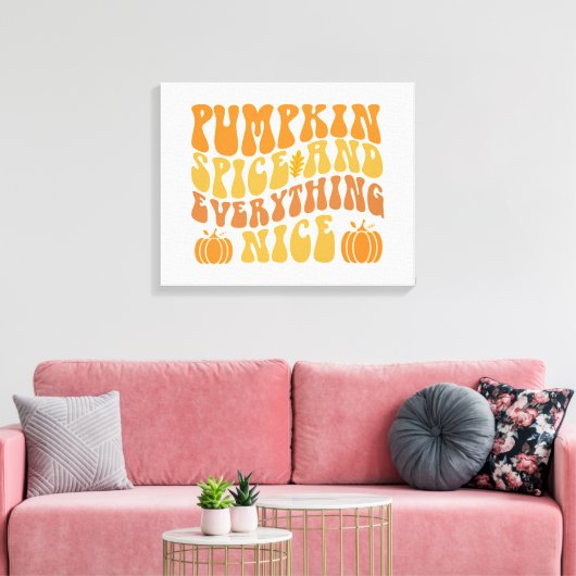 Pumpkin-specerij en alles wat mooi is canvas afdruk (Insitu (Woonkamer))