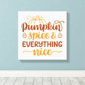 Pumpkin-specerij en alles wat mooi is canvas afdruk (Insitu (Houten vloer))