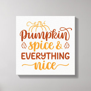 Pumpkin-specerij en alles wat mooi is canvas afdruk