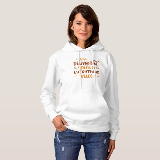 Pumpkin-specerij en alles wat mooi is hoodie (Voorkant volledig)