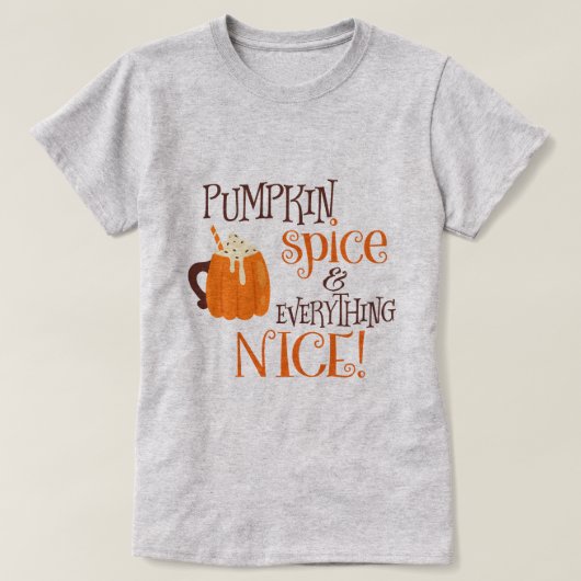 Pumpkin-specerij en alles wat mooi is t-shirt (Design voorkant)