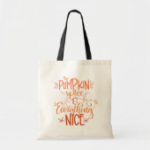 Pumpkin-specerij en alles wat mooi is tote bag (Voorkant)
