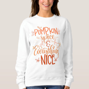 Pumpkin-specerij en alles wat mooi is trui