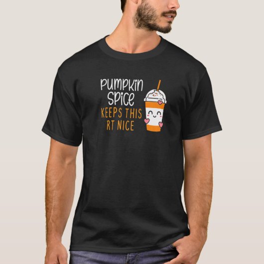 Pumpkin-specerij houdt deze regenval in Nice T-shirt (Voorkant)