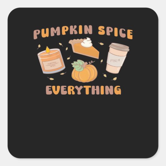 Pumpkin Spice Alles Grappig Herfst Vierkante Sticker (Voorkant)
