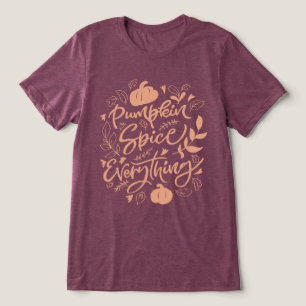 Pumpkin Spice Alles Tri-Blend Shirt