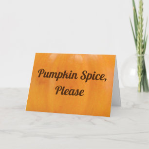 Pumpkin Spice Alsjeblieft Kaart