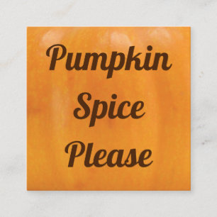 Pumpkin Spice Alsjeblieft Vierkante Visitekaartje