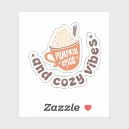 Pumpkin Spice and Cozy vibes Sticker