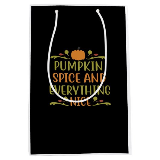 Pumpkin Spice and Everything Leuke grappige slogan Medium Cadeauzakje (Voorkant)