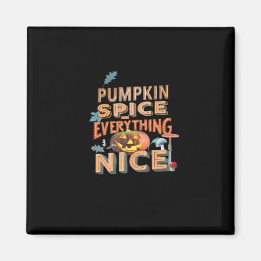 Pumpkin Spice and Everything Leuke slogan Quote Magneet (Voorkant)