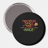 Pumpkin Spice and Everything Leuke slogan Quote Magneet (Voorkant / Achterkant)