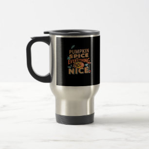 Pumpkin Spice and Everything Leuke slogan Quote Reisbeker