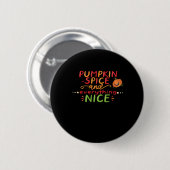Pumpkin Spice and Everything Leuke slogan Quote Ronde Button 5,7 Cm (Voorkant /achterkant)