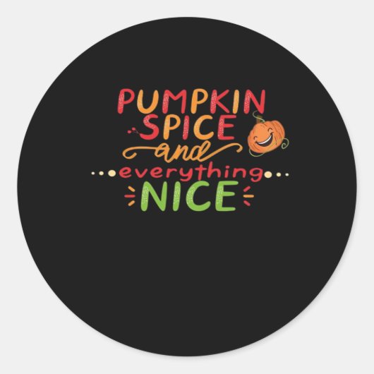 Pumpkin Spice and Everything Leuke slogan Quote Ronde Sticker (Voorkant)