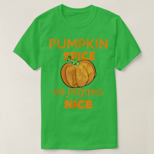 Pumpkin Spice and Everything Nice Thanksgiving T-shirt (Design voorkant)