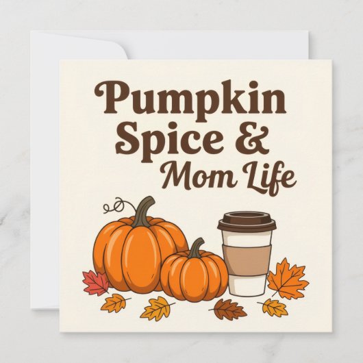 Pumpkin spice and mom life (Voorkant)