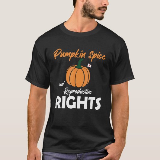 Pumpkin Spice And Reproductive Rights Family Thank T-shirt (Voorkant)