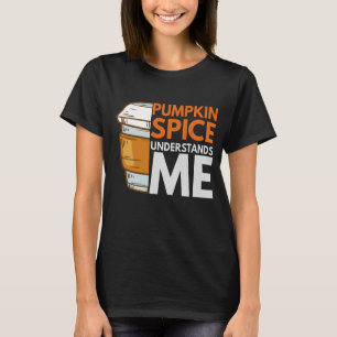 Pumpkin Spice begrijpt me Funny Herfst Gift T-shirt