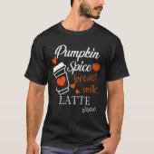 Pumpkin Spice Breast Milk Latte, alsjeblieft grapp T-shirt (Voorkant)
