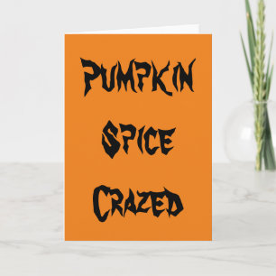 Pumpkin Spice Crazed Kaart