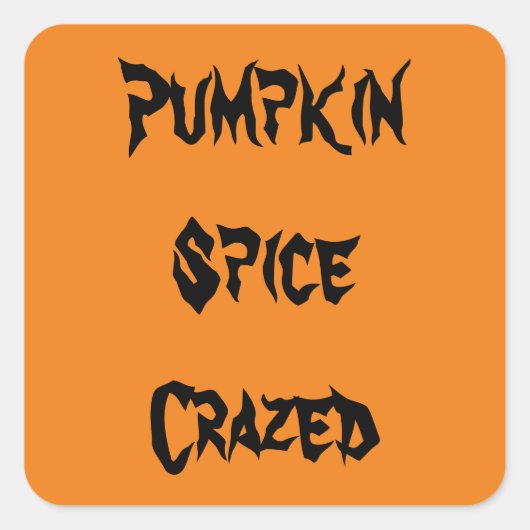 Pumpkin Spice Crazed Vierkante Sticker (Voorkant)