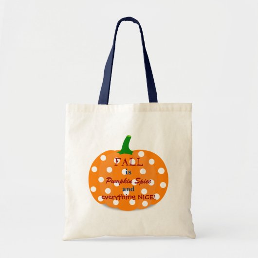 Pumpkin-spice en alles-Herfst Tas (Voorkant)