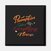 Pumpkin Spice en alles leuke slogan Magneet (Voorkant)