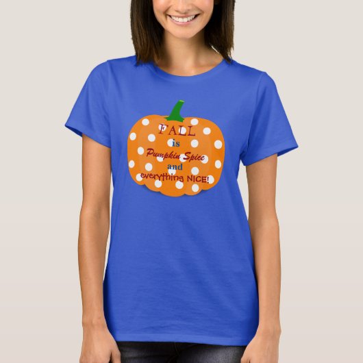 Pumpkin Spice en Alles-Nice Herfst T-Shirt (Voorkant)
