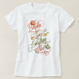 Pumpkin Spice en Alles-Nice Typografie T-shirt