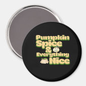 Pumpkin Spice en alles wat leuk is Magneet (Voorkant / Achterkant)