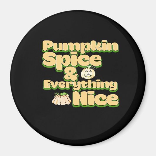 Pumpkin Spice en alles wat leuk is Magneet (Voorkant)
