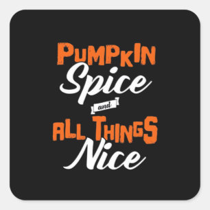 Pumpkin Spice en alles wat leuk is Vierkante Sticker