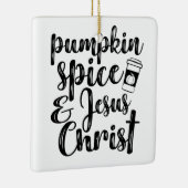 Pumpkin Spice en Jezus Christus Keramisch Ornament (Rechts)