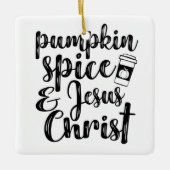 Pumpkin Spice en Jezus Christus Keramisch Ornament (Voorkant)