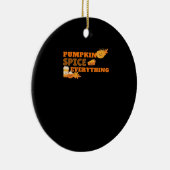 Pumpkin Spice Everything Klassieke slogan Quote Keramisch Ornament (Rechts)